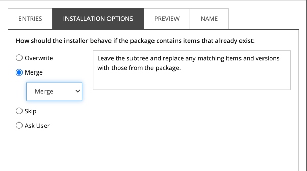 Merge and Merge from the Installation Options menu when creating a package in Sitecore.e