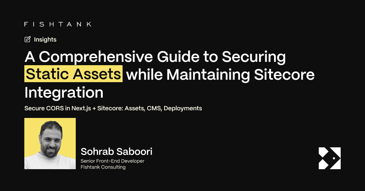 Secure Static Assets in Next.js Without Breaking Sitecore CMS ...