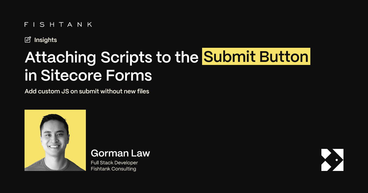Attaching Scripts to the Submit Button in Sitecore Forms | Fishtank