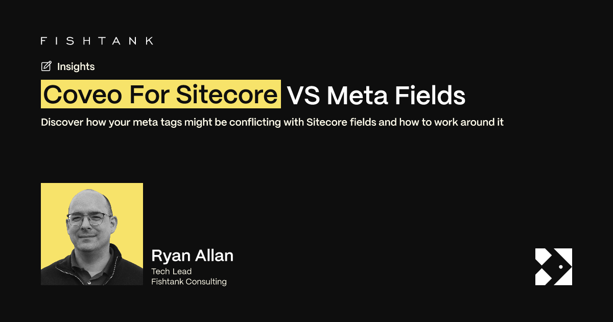 Coveo For Sitecore VS Meta Fields | Fishtank