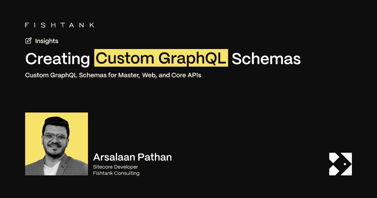 Creating Custom GraphQL Schemas | Fishtank