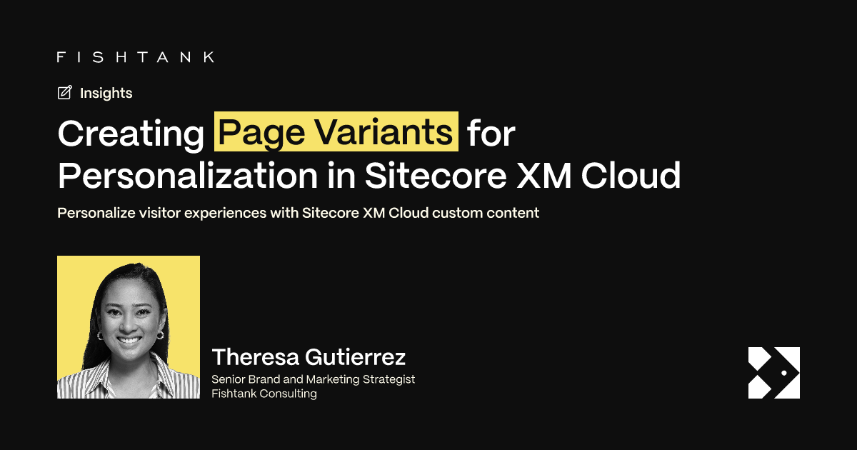 Creating Page Variants for Personalization in Sitecore XM Cloud | Fishtank