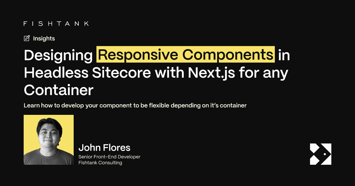 Building Adaptive Components in Sitecore Headless with Next.js | Fishtank