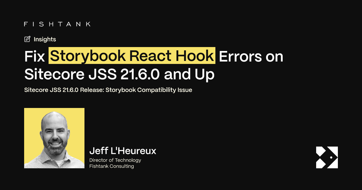 Fix Storybook React Hook Errors on Sitecore JSS 21.6.0 and Up | Fishtank