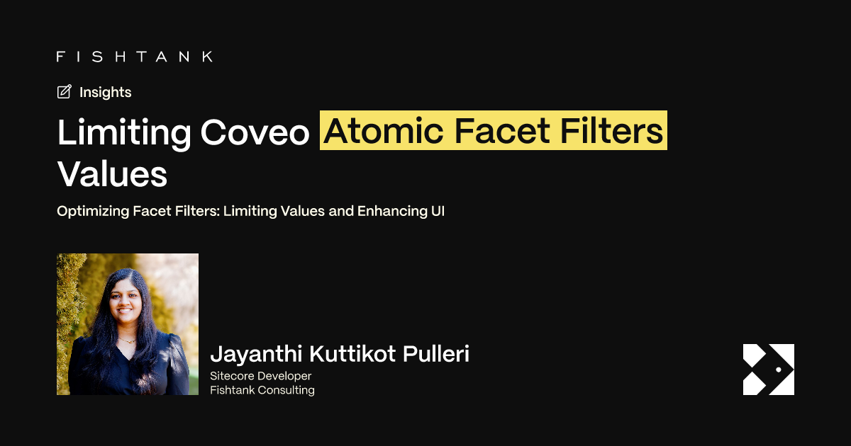 How to Limit Values in Coveo Atomic Facet Filters for Better UX | Fishtank