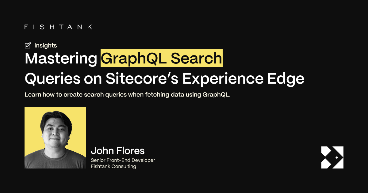 Mastering GraphQL Search Queries on Sitecore’s Experience Edge | Fishtank