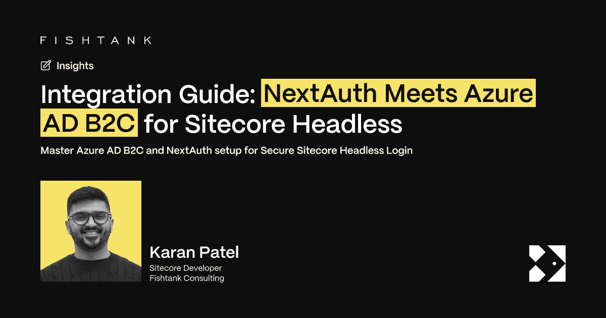 Integration Guide: NextAuth Meets Azure AD B2C for Sitecore Headless ...