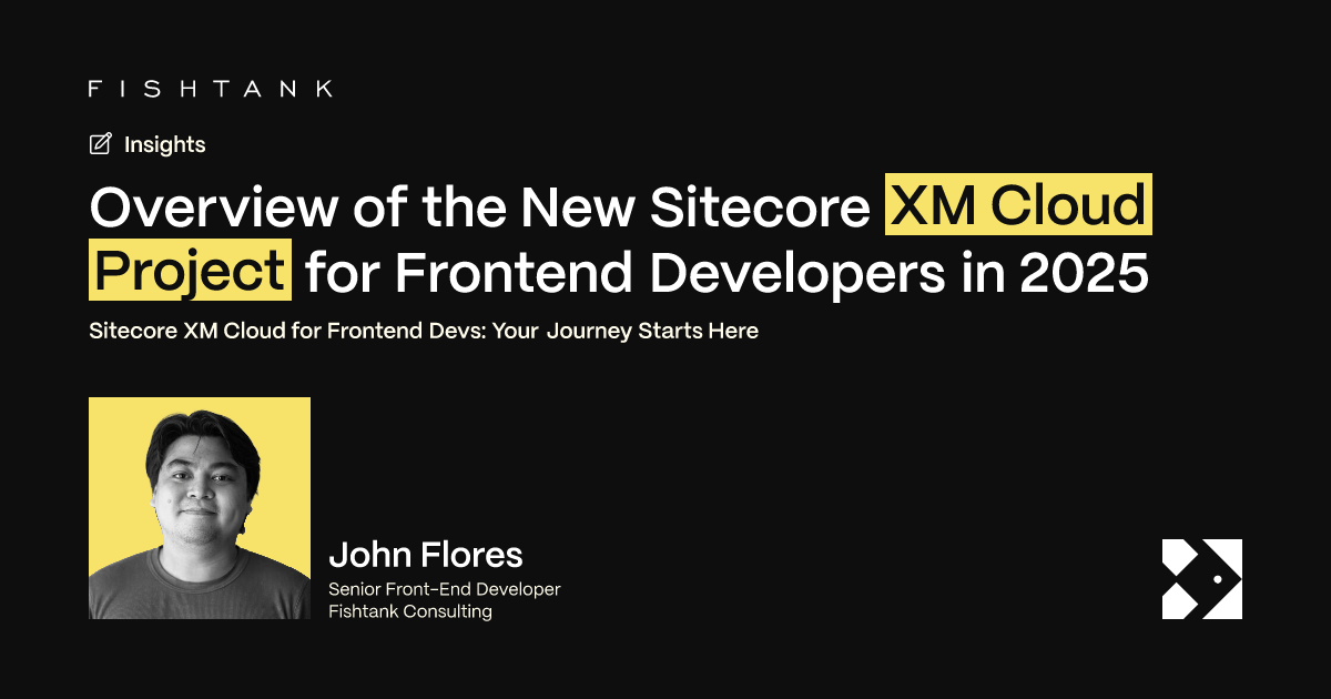 Getting Started with Sitecore XM Cloud: A 2025 Developer Guide | Fishtank
