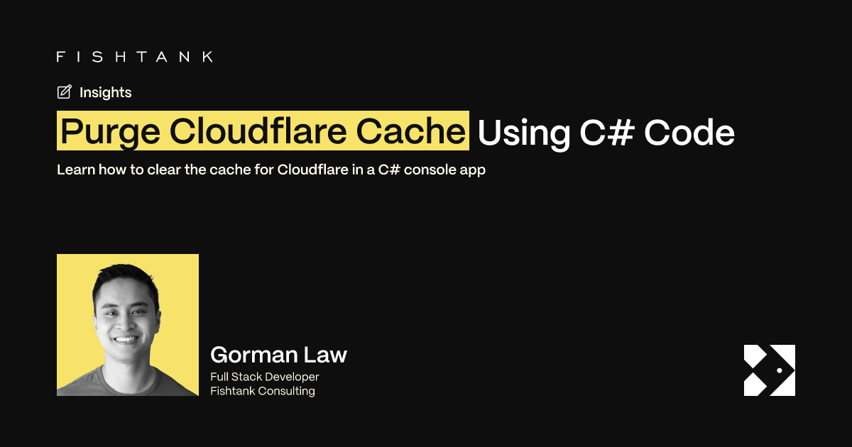 Purge Cloudflare Cache Using C# Code | Fishtank
