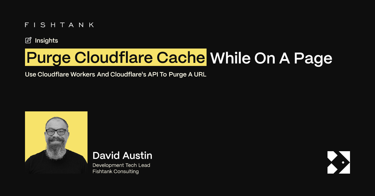 Purge Cloudflare Cache While On A Page | Fishtank