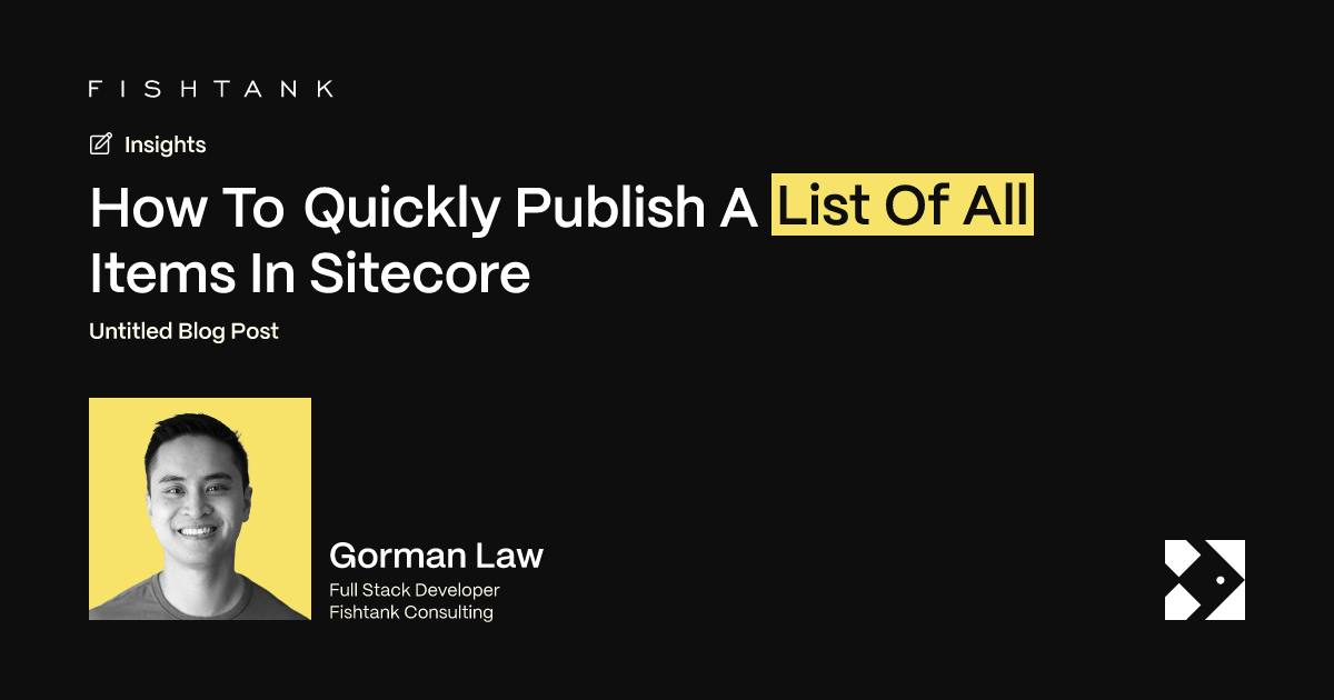How To Quickly Publish A List Of All Items In Sitecore | Fishtank