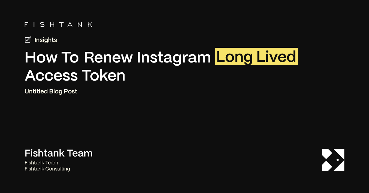 How To Renew Instagram Long Lived Access Token | Fishtank