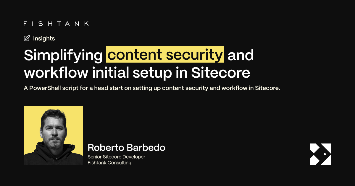 Sitecore XM Cloud Workflow & Security Setup with PowerShell | Fishtank