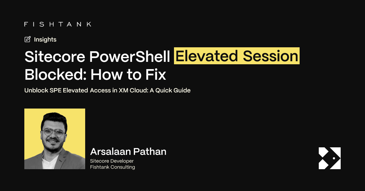 Fix Sitecore PowerShell Elevated Session Blocked in Sitecore XM Cloud ...