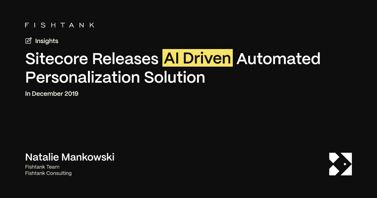 Sitecore Releases AI Driven Automated Personalization Solution | Fishtank