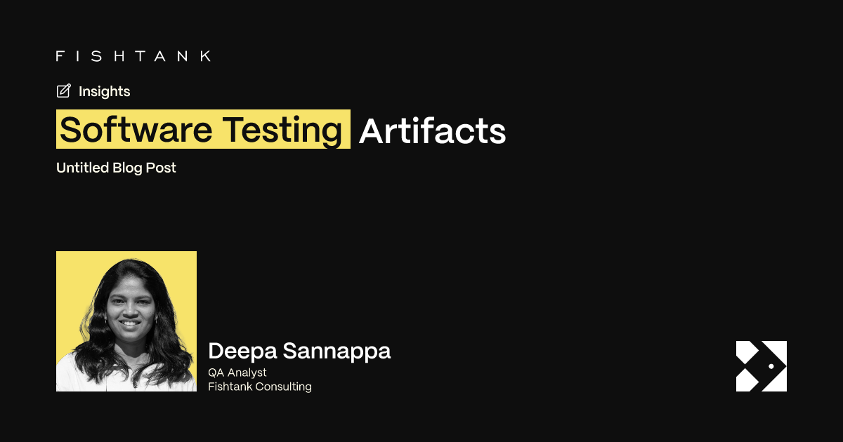 Software Testing Artifacts | Fishtank