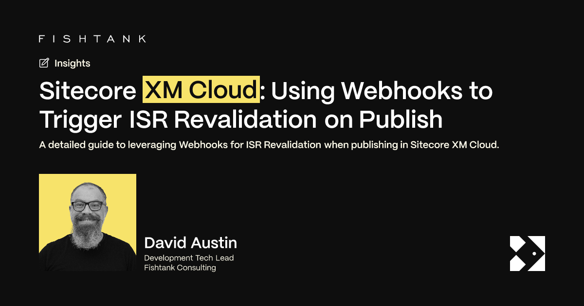 Sitecore XM Cloud: Using Webhooks to Trigger ISR Revalidation on ...