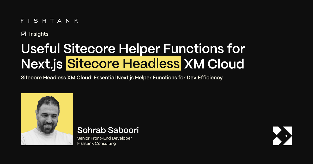 Useful Sitecore Helper Functions for Next.js Sitecore Headless XM Cloud ...