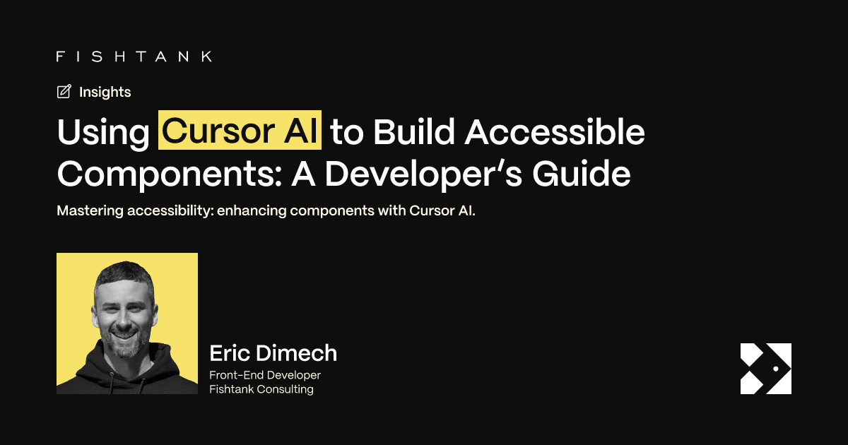 How to Build Accessible React Components with Cursor AI | Fishtank